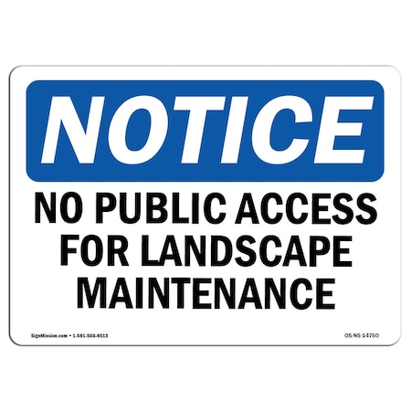 Signmission OSHA Sign, 10" H, 14" W, Aluminum, No Public Access For Landscape Maintenance Only Sign, Landscape OS-NS-A-1014-L-14760